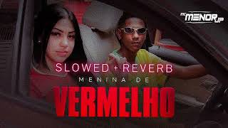 MENINA DE VERMELHO SLOWED amp REVERB – MC Menor JP [upl. by Ladnyk257]