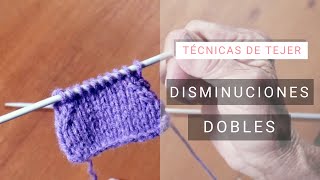 Dar forma al tejido 🧶 Disminuciones dobles ➽ Técnicas de tejer bien [upl. by Baler]