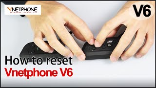 VNETPHONE V6  How to reset the V6 [upl. by Aihseuqram]