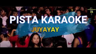 PISTA KARAOKE JUYAYAY [upl. by Inimak]