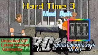 New Update Hard Time III Mod Apk 101  Unlocked VIP Latest Version [upl. by Barnaba]