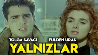 Yalnızlar  Türk Filmi Tolga Savacı amp Fulden Uras [upl. by Asilanom799]