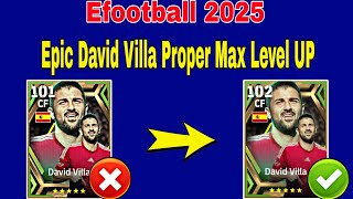 How To Upgrade 102 Rated Epic David Villa In Efootball 2025  David Villa Efootball 2024 Max Level [upl. by Kcirederf]