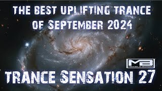 TRANCE SENSATION Ep27  The Best Uplifting Trance September 2024 FULL SET [upl. by Berl]