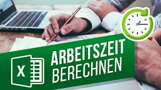 Arbeitszeiten mit Excel berechnen  Arbeitszeiterfassung mit Excel [upl. by Ixel]