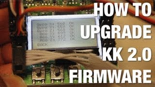 How to Upgrade Hobby King KK 20 Multicopter Firmware  Going from Version 12 to 15 [upl. by Neliac509]