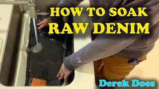 How to soak Raw Selvedge Denim on Derek Does [upl. by Htnnek699]