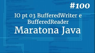 Curso Java Completo  Aula 100 IO pt 03 BufferedWriter e BufferedReader [upl. by Nuarb544]