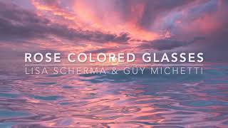 Rose Colored Glasses Lyric Video Lisa Scherma [upl. by Cheshire]