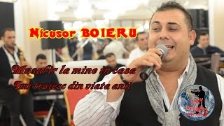 Nicusor BOIERU  Musafir la mine in casa amp Imi traiesc din viata anii  Live 2017 [upl. by Eglanteen]