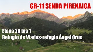 18 GR11 SENDA PIRENAICA refugio de Viadósrefugio Ángel Orus  HUESCA [upl. by Fachan143]