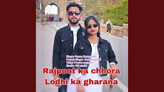 Rajpoot Ka Chhora Lodhi Ka Gharana [upl. by Rochemont]