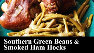 Southern Green Beans and Smoked Ham Hocks  Green Bean Recipe  The Southern Mountain Kitchen [upl. by Llirrem]