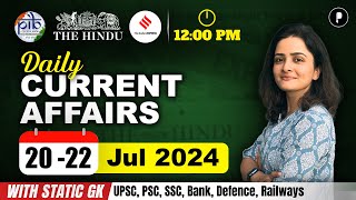 20  22 July Current Affairs 2024  Daily Current Affairs  Current Affairs Today [upl. by Seana]