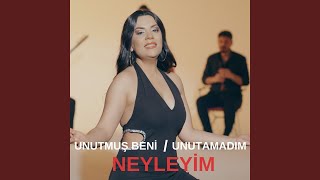 Neyleyim  Unutmuş Beni  Unutamadım [upl. by Nehemiah]