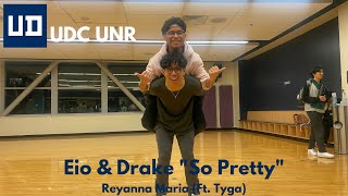 So Pretty  Reyanna Maria ft Tyga  Eio amp Drake Choreography [upl. by Naid]