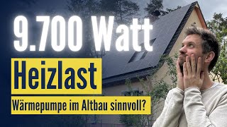 Kann ich meinen Altbau mit Wärmepumpe beheizen Heizlastberechnung in der Praxis mit SHK Info [upl. by Arahsak]