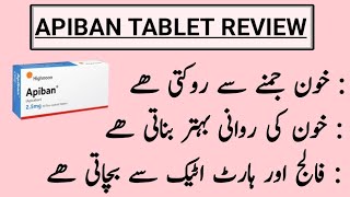 APIBAN TABLET USES IN URDU  APIXABAN TABLET REVIEW  APIBAN TABLET DOSAGE SIDEEFFECTS [upl. by Pawsner]