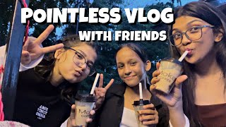 A POINTLESS vlog with my Friends  a week in my life [upl. by Linn]