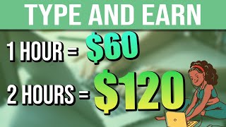 TYPE AND EARN 60HOUR EASILY LATEST TYPING JOBS  Make Money Online 2023 [upl. by Mientao]