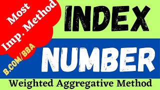 Index Number  Weighted Aggregative Method  Business Statistics  BcomBBA 1st year  Part  4 [upl. by Bonilla]