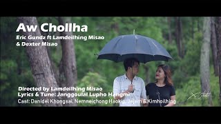 Aw Chollha  Eric Gundz ft Lamdeilhing amp Dxt Misao OFFICIAL [upl. by Letniuq]