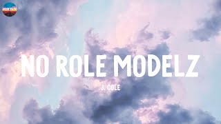 No Role Modelz  J Cole Lyrics [upl. by Alger]