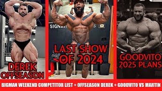 OffSeason Derek  Lineup for the Last Bodybuilding Show of 2024  Goodvito VS Martin Rematch MORE [upl. by Heisel]