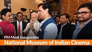 PM Modi inaugurates National Museum of Indian Cinema [upl. by Shepp]