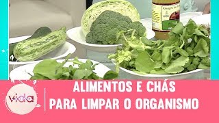 Alimentos e chás para limpar o organismo  Vida Melhor  04012018 [upl. by Faunie]