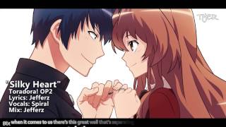 Toradora English OP  Silky Heart [upl. by Nilesoj]