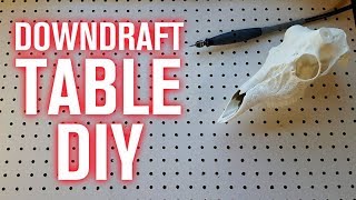 Simple Downdraft Table Howto [upl. by Bennett751]