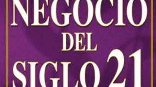 Audiolibro El negocio del siglo 21 Capitulo 1234 [upl. by Cowden]