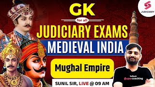 GK for all Judiciary Exams  Mughal Empire I Medieval History for Judiciary Exams  Sunil Sir [upl. by Sitoiganap754]