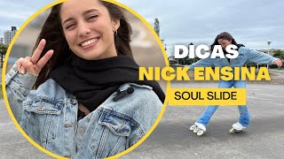 Como frear de patins Soul Slide  Nick Ensina 01 [upl. by Einnoc]