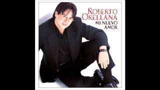 01 Roberto Orellana  Mi Nuevo Amor [upl. by Cleavland]