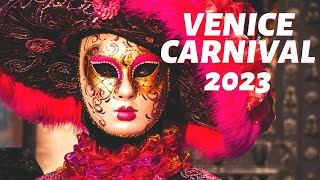 Venice Carnival 2023 First Look  Carnival Venezia 2023  4K HDR [upl. by Eirovi964]