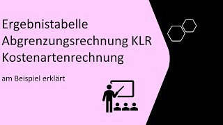 Ergebnistabelle Abgrenzungsrechnung KLR Kostenartenrechnung  am Beispiel einfach erklärt [upl. by Jecho479]