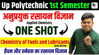 Applied Chemistry   Chemistry of Fuels and Lubricants  1st Semester UP  Chapter4 One Shot [upl. by Aihsyla]