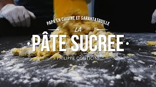 TUTO de chef  la pâte sucrée de Philippe Conticini [upl. by Kcirdneked]