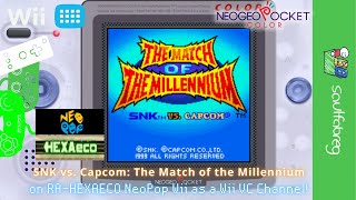 SNK vs Capcom The Match of the Millennium NGPC in NeoPop as a Wii VC Channel  saulfabreg Wii VC [upl. by Nickles334]