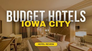 Best Budget Hotels in Iowa City  Cheap Hotels in Iowa City [upl. by Ansley]