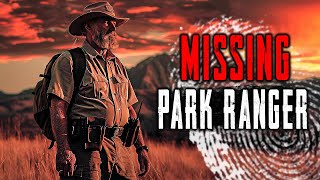 Mysteriously Disappeared Their bodies found with Grim Evidence Missing Park Rangers [upl. by Dyoll]