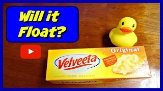 DOES A BLOCK OF VELVEETA CHEESE FLOAT [upl. by Kalila]