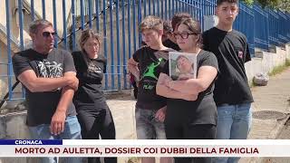 CRONACA MORTO AD AULETTA DOSSIER COI DUBBI DELLA FAMIGLIA [upl. by Carol]