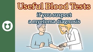 What other blood tests are useful if you suspect a myeloma diagnosis myeloma [upl. by Jewett820]