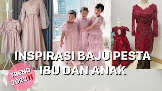 43 INSPIRASI MODEL BAJU PESTA UNTUK IBU DAN ANAK GAUN COUPLE IBU DAN ANAK TERKINI [upl. by Metzger]