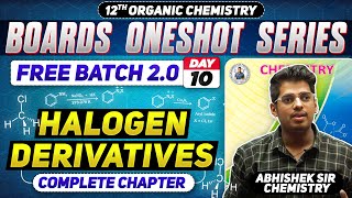 Class12th 10 Halogen Derivative One Shot Day 10  PYQs  By Abhishek Sir Chemistry asc 2024 [upl. by Pooh229]