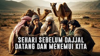 BESOK DAJJAL DATANG ❗ Beginilah Keadaan Bumi Sehari Sebelum Dajjal Muncul  Sejarah Islam [upl. by Goddord]