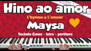 Hino ao amor Maysa Letra teclado e partitura cover de Edith Piaf [upl. by Airamanna373]